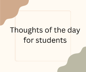 Read more about the article Thought of the day for students